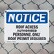 Signmission Roof Access Authorized Personnel Only OSHA Notice Sign, Plastic, 10in W x 7in L, 2PK OS-2PACK-NS-P-710-L-16498 - alternate 2